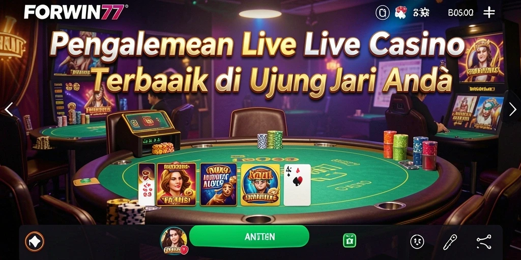 Tampilan gameplay mendebarkan dari FORWIN77 Live Casino.